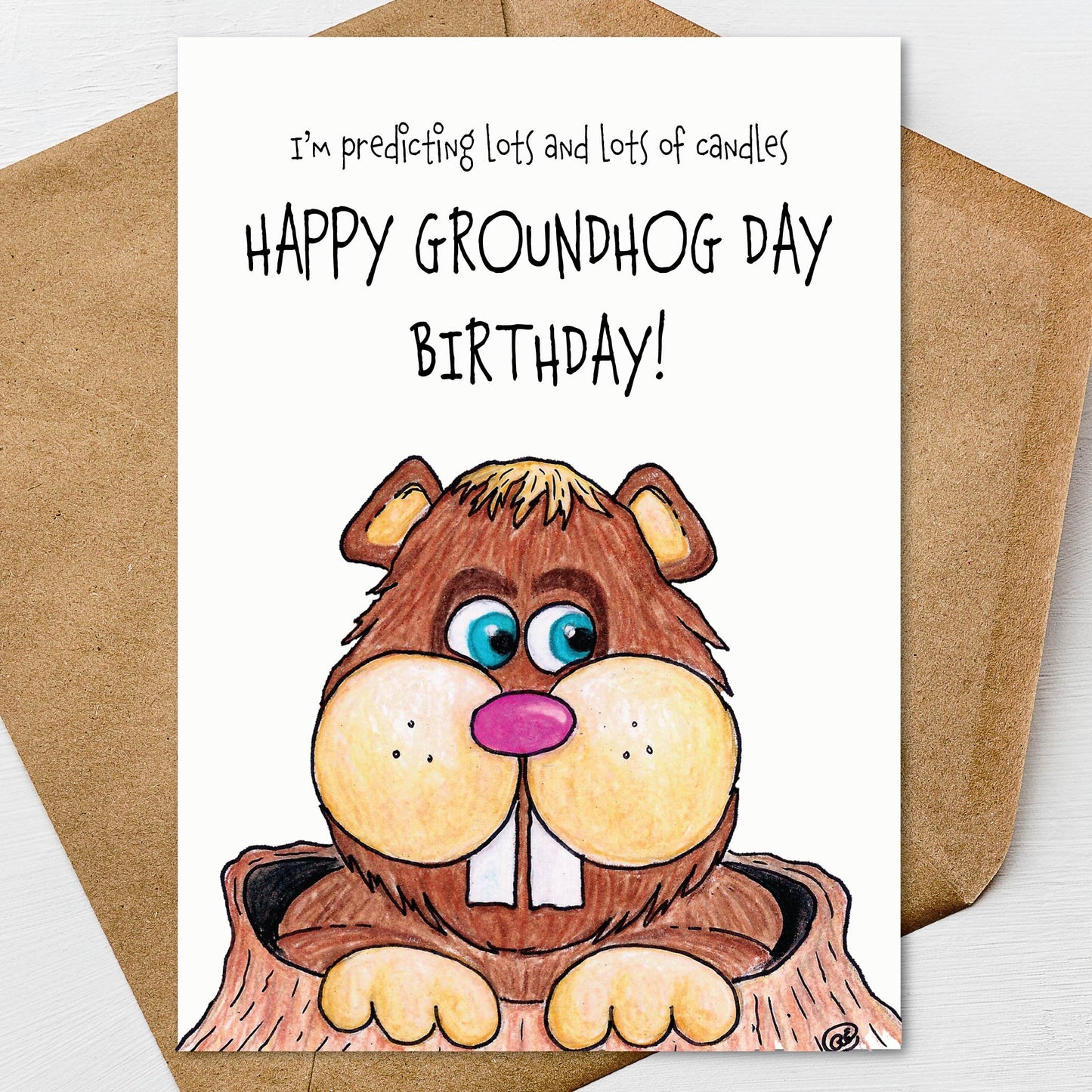 Happy Groundhog Day BIRTHDAY Greeting Card 5x7 and Envelope