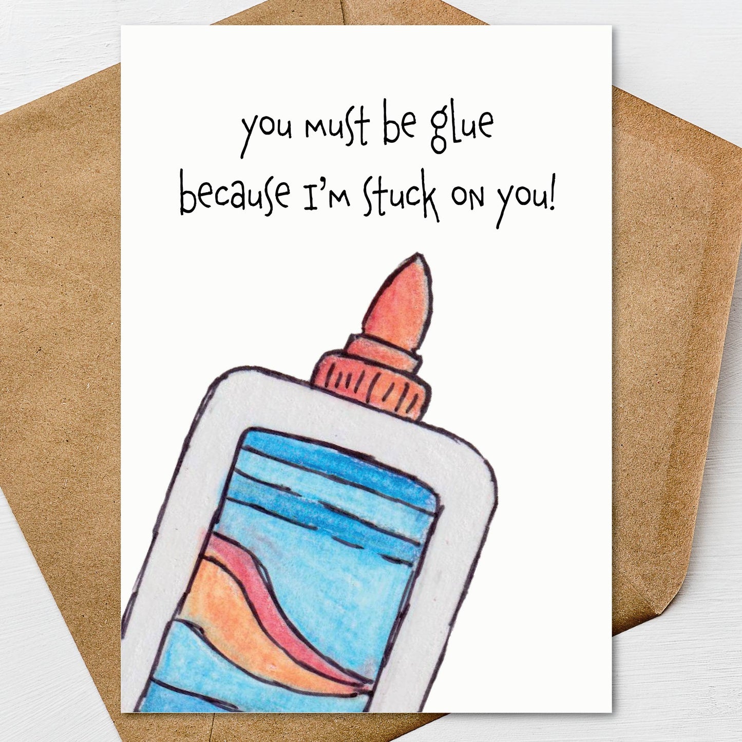 You must be glue, because I'm stuck on you! Funny Pun Valentine's Day Card A7 5x7 on Textured Linen